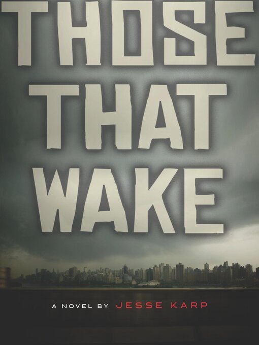 Title details for Those That Wake by Jesse Karp - Wait list